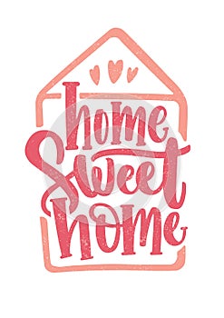 Home Sweet Home lettering written with cursive calligraphic font inside house outline and decorated with hearts. Elegant
