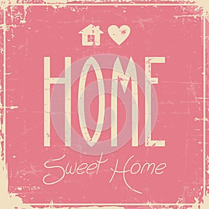 Home Sweet Home Signage Vintage Retro Shabby