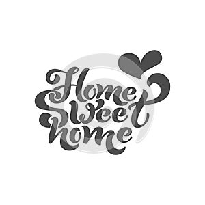 Home sweet home. Typographic vector design for greeting card, invitation card, background, lettering composition.