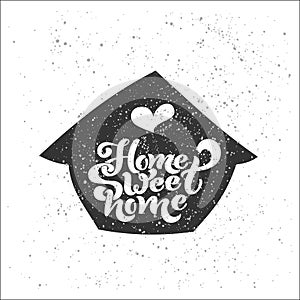 Home sweet home. Typographic vector design for greeting card, invitation card, background, lettering composition.