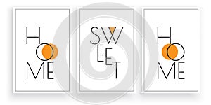 Home sweet home, vector. Scandinavian minimalism art design. Three pieces poster design. Wall art, wall artwork