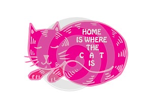 Home Is Where The Cat Is.