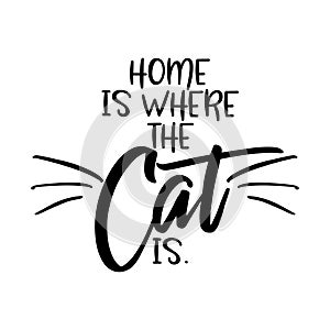 Home is where the cat is.