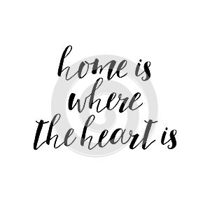 home is where the heart- motivational quote, typography art. Vec