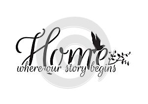 Home where our story begins, Wall Decals, Wording Design