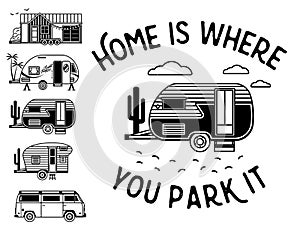 Home Is Where You Park It. Typography Poster With Small Tiny Houses. Modern Mobile Travel Trailers. Inspirational Vector photo