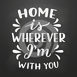 Home is wherever I`m with you