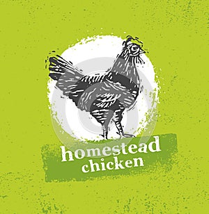 Homestead Chicken Locally Grown Organic Eco Food Rough Concept On Distressed Background