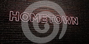 HOMETOWN -Realistic Neon Sign on Brick Wall background - 3D rendered royalty free stock image