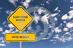 Elections ahead vote wisely traffic sign on blue sky