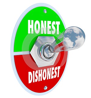 Honest Vs Dishonest Switch Turn On Sincerity Trust Truth