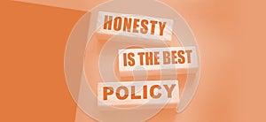 Honesty is the best policy Words Written In Wooden blocks. Trustworthy, truth, beliefs and agreement business concept