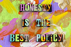 Honesty personal character best policy truth integrity ethics believe