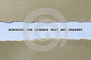 honoring our leaders past and present on white paper