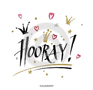 Hooray - modern calligraphy text handwritten with ink and brush. Positive saying. Vector illustration. photo
