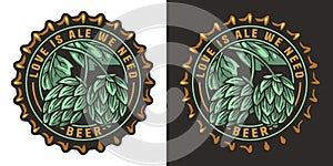 Hop beer logo or brew emblem with hops and metal cap for bar or pub. Craft print or label with cork and plant for