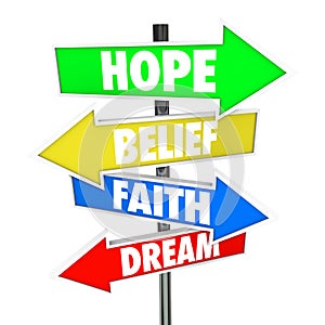 Hope Belief Faith Dream Arrow Road Signs Future photo