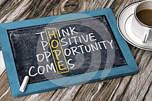 Hope concept: think positive opportunity comes