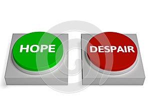 Hope Despair Buttons Show Hopelessness Or Hopeful