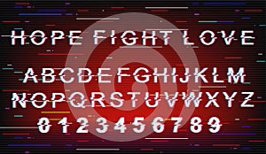 Hope, fight, love glitch font template