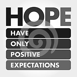 HOPE - Hanging Onto Positive Expectations