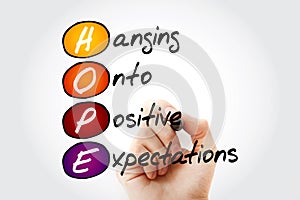 HOPE - Hanging Onto Positive Expectations acronym