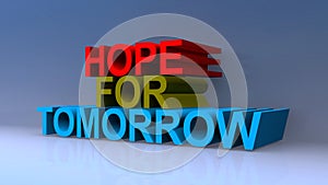 Hope for tomorrow on blue