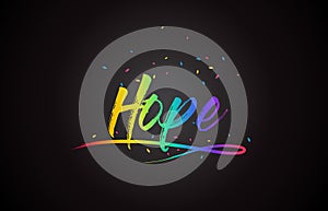 Hope Word Text with Handwritten Rainbow Vibrant Colors and Confetti