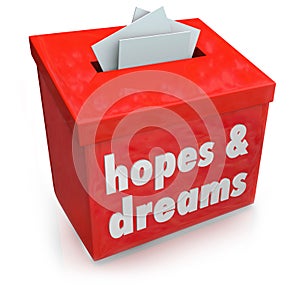 Hopes Dreams Box Collecting Desires Wants Yearning Ambitions