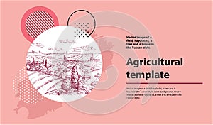 Horizontal agricultural banner. Vector image of a field, haystacks, a tree and a house in the Tuscan style. Geometrical