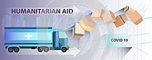 Horizontal banner Humanitarian Aid with truck; boxes; arrow; cityscape and map.