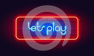 Horizontal Colorful Neon Let`s Play Sign