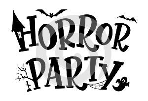 Horror Party text design. Halloween vector illustration with haunted house, bats silhouettes, ghost, web and trees. Isolated