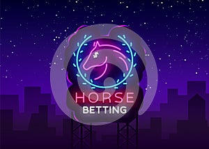 Horse Betting Neon Sign Vector. Horse Betting Logo in Neon Style, Design Template. Horse racing symbol, icon, emblem