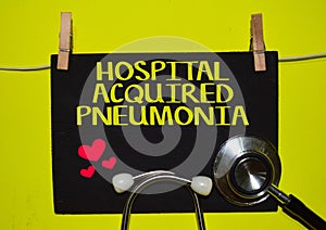 HOSPITAL ACQUIRED PNEUMONIA on top of yellow background