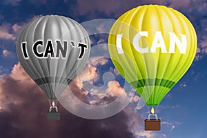 Hot air balloons with I can - I can`t choice concept. Abstract background, Thinking and Creativity. 3d Illustration