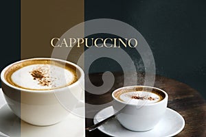 Hot Cappuccino on Dark Green Background with Wording