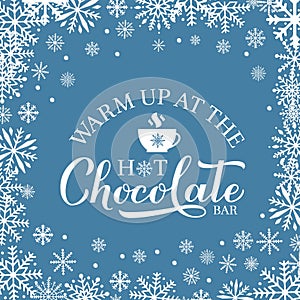 Hot chocolate bar calligraphy lettering on blue background with snowflakes. Winter holidays party sign. Vector template