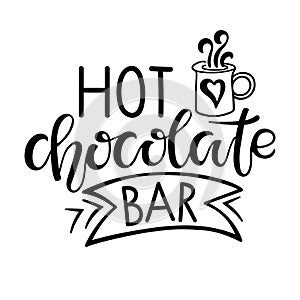 Hot Chocolate bar sign. Text with cocoa mug isolated on white background. Hot Chocolate Quote Lettering Silhouette Art. Wedding