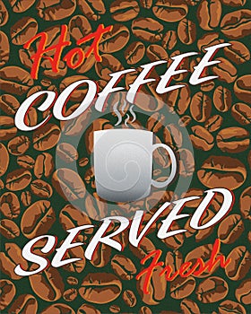 Hot Coffee Served Fresh