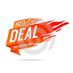 Hot Deal banner. This weekend only, big sale, discount.