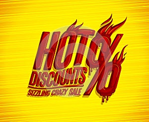 Hot discounts, sizzling crazy sale design concept, red burning text