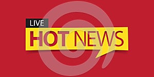 Hot news banner isolated on red background. Banner design template.