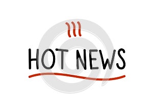 Hot news inscription. Handwritten lettering illustration. Black vector text element and fire icon. Simple marker style