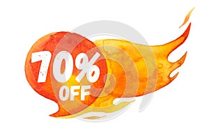 Hot sale up 70% lettering on hot burning speech bubble, watercolor sale-out sign isolated on white