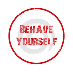 behave yourself stamp on white