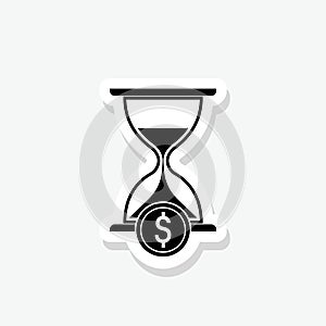 Hourglass with dollar sticker icon isolated on white background