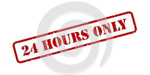 24 Hours Only Rubber Stamp Vector