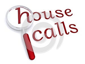 House calls with magnifiying glass