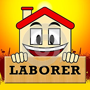 House Laborer Shows Building Worker 3d Illustration